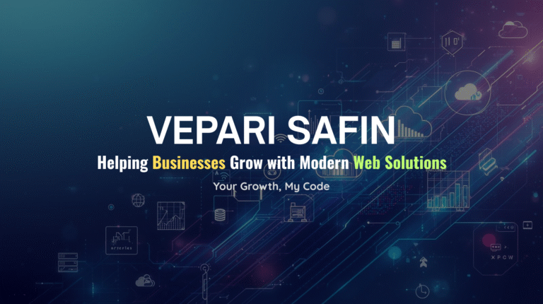 Vepari Safin | Modern Web Solutions to Grow Your Business